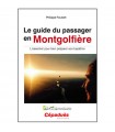 Le Guide du passager en montgolfière. L'essentiel pour bien préparer son baptême