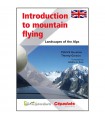 Introduction to mountain flying. Landscapes of the Alps