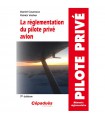 La réglementation du pilote privé avion - 8e édition