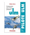 Comprendre pour mieux pratiquer l'ULM 5e Edition