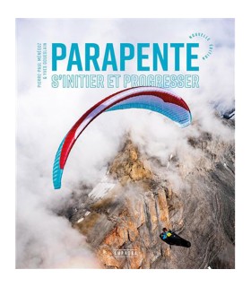 Parapente s'initier et progresser 3e édition