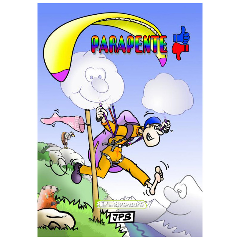 Parapente Humoristique Par Jean Paul Budillon Air Et Aventure